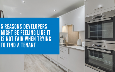 5 Reasons developers might be feeling like it is not fair when trying to find a tenant